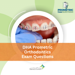 DHA Prometric Orthodontics Exam Questions